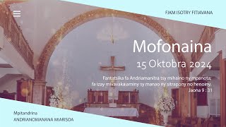 MOFONAINA 15 OKTOBRA 2024  FJKM ISOTRY FITIAVANA [upl. by Tamberg448]