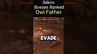 Sekiro Bosses Ranked  Owl Father [upl. by Lanni]