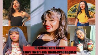 10 Quick Facts About Janvi Tiwari aka TheBrownDaughter  Janvi Tiwari Biography [upl. by Benzel]