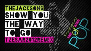 The Jacksons  Show You the Way to Go TZESAR 2012 Remix HQ [upl. by Olbap]