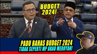 dewan rakyat PADU PERBAHASAN BUDGET 2024 MB SELANGOR TIDAK SEPERTI MP ARAU HANYA MEROYAN [upl. by Meter]