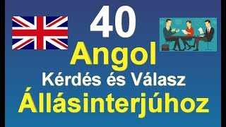 40 Angol Kérdés és Válasz Állásinterjúhoz [upl. by Hinze]