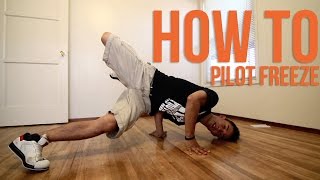 How to Breakdance  Pilot  Freeze Basics [upl. by Merrili]