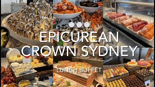 Epicurean  Crown Sydney  All You Can Eat Seafood Lunch Buffet  悉尼皇冠酒店  乐享海鲜自助餐 [upl. by Seftton]