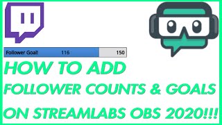 How To Add Follower Count amp Goals On Streamlabs OBS 2020 [upl. by Coshow592]