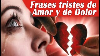 FRASES TRISTES DE AMOR Y DOLOR MÃšSICA TRISTE CON IMÃGENES [upl. by Vaclav]