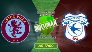 🔴 AO VIVO  ASTON VILLA X CARDIFF  COPA INGLATERRA 2025  ACOMPANHAMENTO DO JOGO EM TEMPO REAL [upl. by Whitebook]