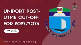 University Of Porthacourt UNIPORT Releases JAMB  PostUTME Cutoff Mark For 2022  2023 Session [upl. by Margot114]