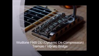 Wudtone PRS DD Tremolo Vibrato Bridge [upl. by Dionne262]