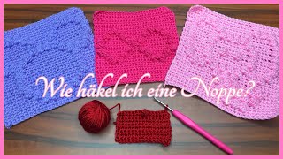 Wie häkel ich eine Noppe  Anleitung  Schritt für Schritt  Anfänger  Einfach  Bobble Stitch [upl. by Meredeth958]