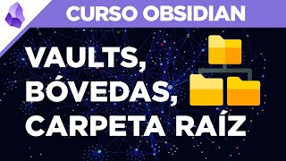 🗃 Cómo configurar el VAULT BÓVEDA CARPETA RAÍZ en OBSIDIAN [upl. by Romalda]