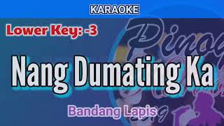 Nang Dumating Ka by Bandang Lapis Karaoke  Lower Key  3 [upl. by Iramohs]