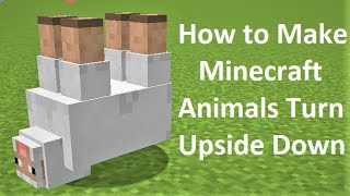 How to Make Minecraft Animals Turn Upside Down [upl. by Farron]