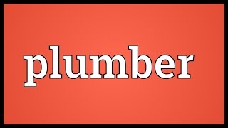 Plumber Meaning [upl. by Stirling]