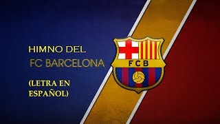 Himno del Barça Letra en español [upl. by Jeb939]