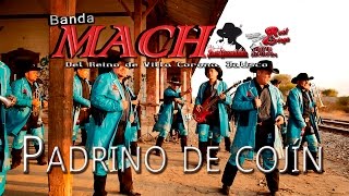 Banda Mach  Padrino de Cojín Video Oficial [upl. by Mcferren587]