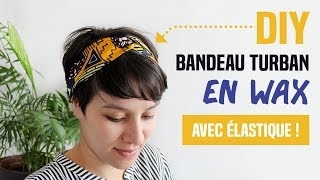 Bandeau turban en wax avec élastique [upl. by Nawek]