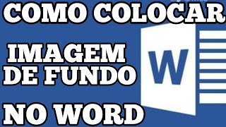 COMO COLOCAR IMAGEM DE FUNDO NO WORD [upl. by Janik]