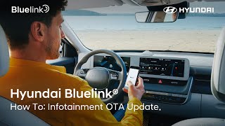 Hyundai Bluelink®  How To Infotainment OTA Update [upl. by Spector]