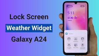 How to Add Weather Widget on Lock Screen in Samsung A24 [upl. by Sellihca464]