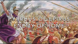 Pyrrhus of Epirus Enemy of Rome [upl. by Noram]