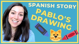 SPANISH STORY FOR BEGINNERS  PART 1  Pablos drawing [upl. by Epolulot]