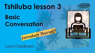 Tshiluba Lesson 3 Basic Conversation  Introduce yourself [upl. by Anaitak40]