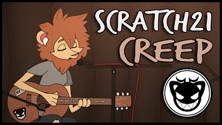 Scratch21  Creep Radiohead Cover [upl. by Zamir]