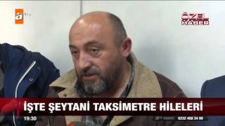 İşte şeytani taksimetre hileleri  27112015  atv Ana Haber [upl. by Zonnya390]