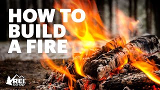 How to Build a Fire  REI [upl. by Ubald]