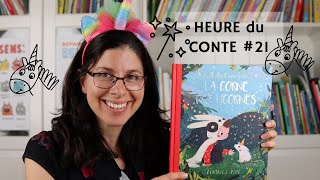 Heure du conte 21 Il était une fois la corne des licornes histoire racontée aux enfants [upl. by Nanerb]