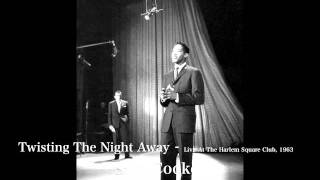 Sam Cooke  Twisting The Night Away  Live At The Harlem Square Club 1963 [upl. by Olifoet391]