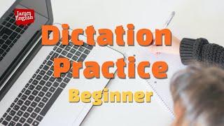 English Dictation Practice Part 2  Beginner Listening Skills [upl. by Maidie]