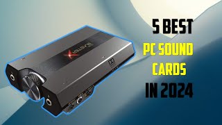 ✅ 5 Best PC Sound Cards of 2024  TOP 5 Best PC Sound Cards of 2024 [upl. by Dorothy]