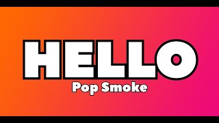 Pop Smoke  Hello Lyrics [upl. by River566]