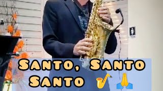 Santo Santo Santo quotHoly Holy Holyquot  Sax Gospel [upl. by Nnaes799]