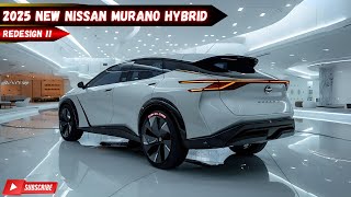 Redesign 2025 Nissan Murano Hybrid Release Date amp Expectation [upl. by Adnavoj741]