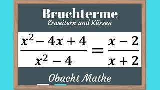 ERWEITERN und KÜRZEN von Bruchtermen  schnell amp einfach erklärt mit Beispielen  ObachtMathe [upl. by Ynoep]