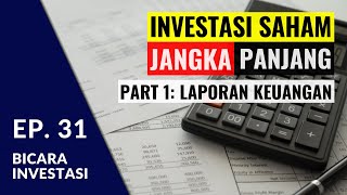 Memahami Laporan Keuangan Investasi Saham Part 1  DBI Ep 31 [upl. by Sparke]