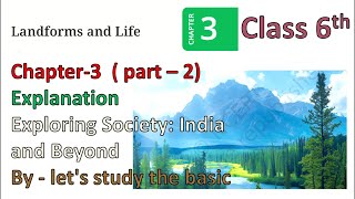 LANDFORMS AND LIFE  CLASS  6 TH SST CHAPTER 3 EXPLANATION part  2 [upl. by Peggir39]