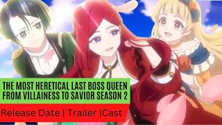 The Most Heretical Last Boss Queen From Villainess to Savior Season 2 Release Date  Trailer Cast [upl. by Nashoma103]