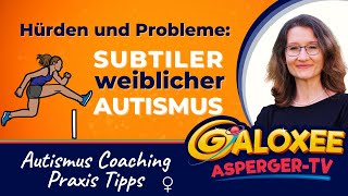 Hürden und Probleme Subtiler weiblicher Autismus [upl. by Arol]