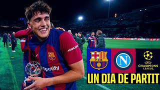 FC BARCELONA 3 vs 1 NAPOLI  EUROPEAN MASTERCLASS  Un Dia De Partit Episode 12 🇮🇹 [upl. by Gretal]