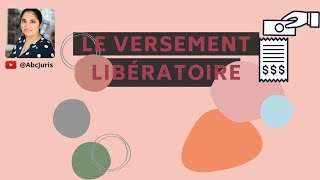 👩🏽‍💼 Versement libératoire de limpôt sur le revenu prélèvement à la source  quelles differences [upl. by Ynohtnad]