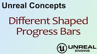 Unreal Concepts  Different Shaped Progress Bars  UE4 [upl. by Trubow974]