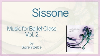 Sissone  Music for Ballet Class Vol2  original piano songs by jazz pianist Søren Bebe [upl. by Wilmar]