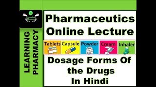 Pharmaceutics CH1  Dosage Forms Of The Drugs  Pharmacy Online Lecture [upl. by Agate]