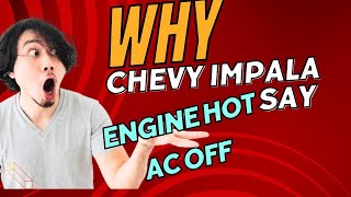 Warning Why does my chevy impala say engine hot ac off [upl. by Harbed]