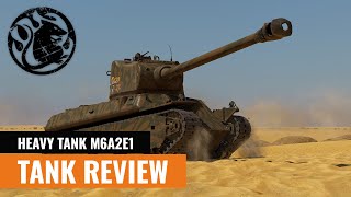 M6A2E1  Tank Review War Thunder [upl. by Bibi]