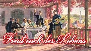 Freut euch des Lebens  Deutsches VolksliedGerman Folk Song  English translation [upl. by Doralyn948]